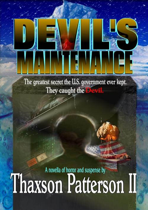 Cover of the book Devil's Maintenance by Thaxson Patterson II, Black Bed Sheet Books