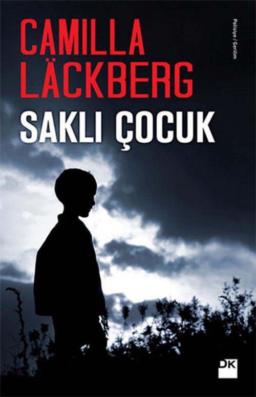 Cover of the book Saklı Çocuk by Camilla Lackberg, Doğan Kitap