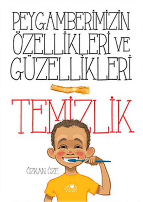 Cover of the book Peygamberimizin Özellikleri ve Güzellikleri - Temizlik by Özkan Öze, Uğurböceği