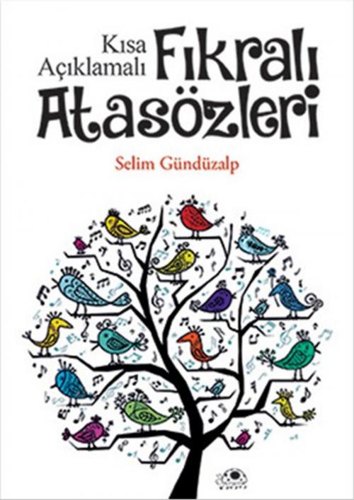 Cover of the book Kısa Açıklamalı Fıkralı Atasözleri by Selim Gündüzalp, Uğurböceği