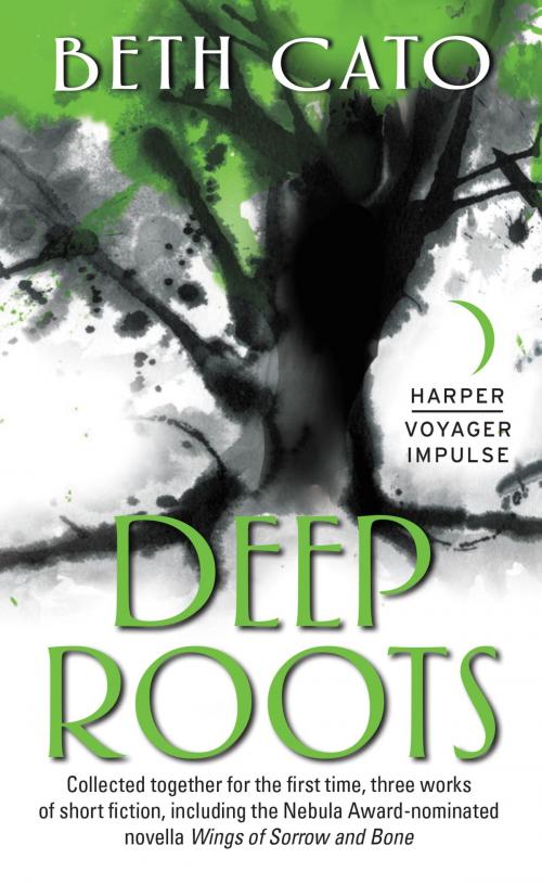 Cover of the book Deep Roots by Beth Cato, Harper Voyager