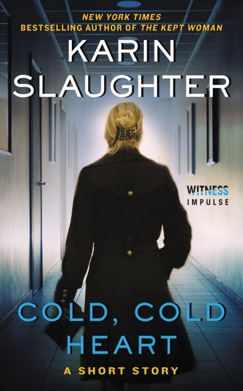 Cover of the book Cold, Cold Heart by Karin Slaughter, Witness Impulse