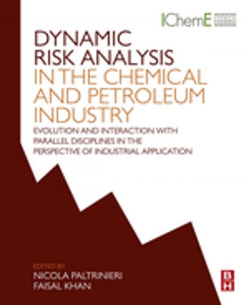 Cover of the book Dynamic Risk Analysis in the Chemical and Petroleum Industry by , Elsevier Science