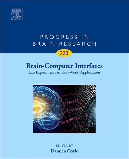Cover of the book Brain-Computer Interfaces: Lab Experiments to Real-World Applications by Damien Coyle, Elsevier Science