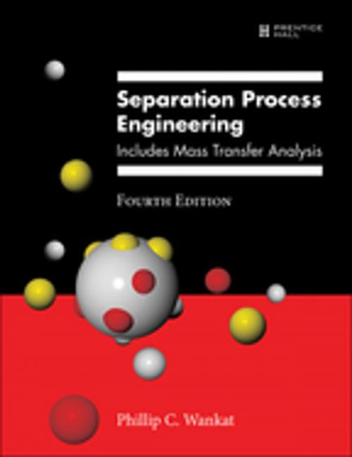 Cover of the book Separation Process Engineering by Phillip C. Wankat, Pearson Education