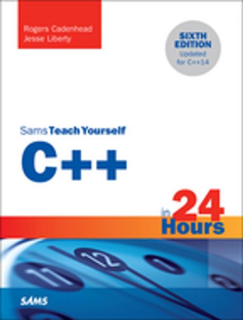 Cover of the book C++ in 24 Hours, Sams Teach Yourself by Rogers Cadenhead, Jesse Liberty, Pearson Education