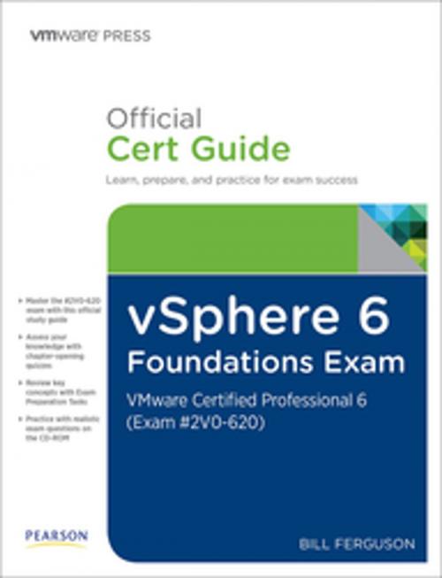 Cover of the book vSphere 6 Foundations Exam Official Cert Guide (Exam #2V0-620) by Bill Ferguson, Pearson Education