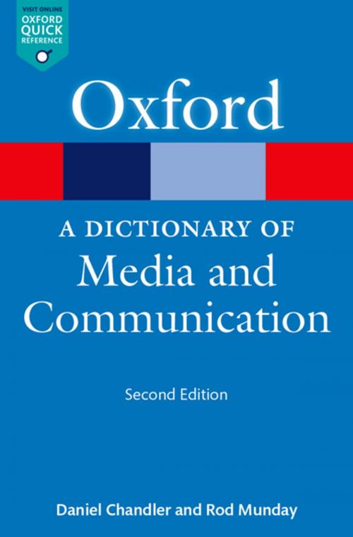 Cover of the book A Dictionary of Media and Communication by Daniel Chandler, Rod Munday, OUP Oxford