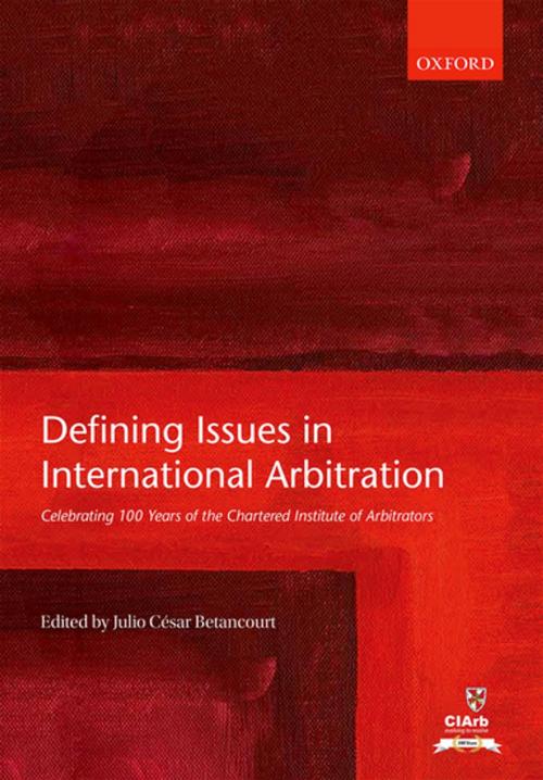 Cover of the book Defining Issues in International Arbitration by , OUP Oxford