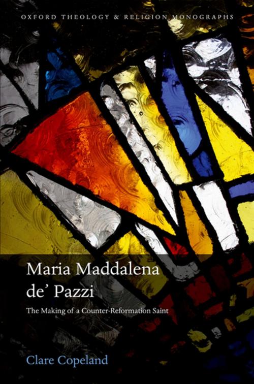 Cover of the book Maria Maddalena de' Pazzi by Dr Clare Copeland, OUP Oxford