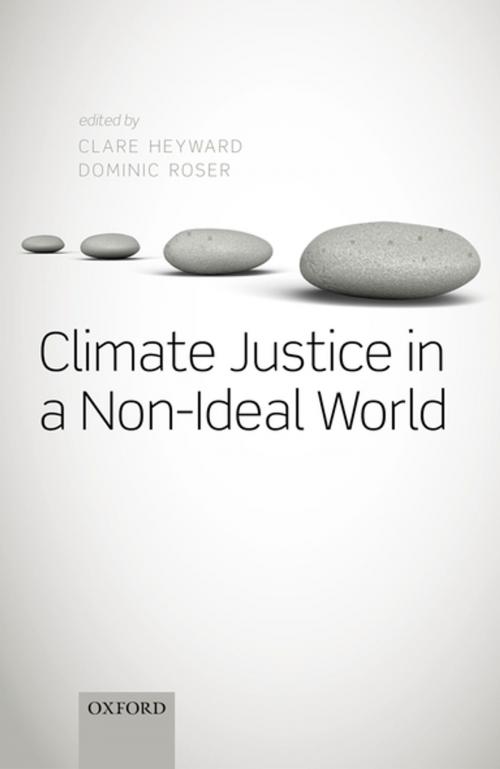 Cover of the book Climate Justice in a Non-Ideal World by , OUP Oxford