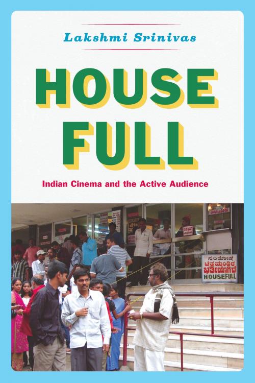 Cover of the book House Full by Lakshmi Srinivas, University of Chicago Press