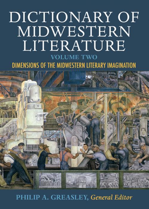 Cover of the book Dictionary of Midwestern Literature, Volume 2 by , Indiana University Press