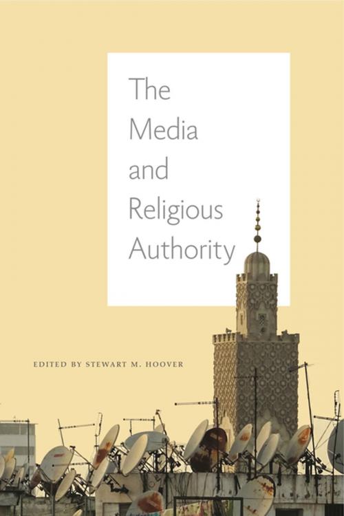 Cover of the book The Media and Religious Authority by , Penn State University Press