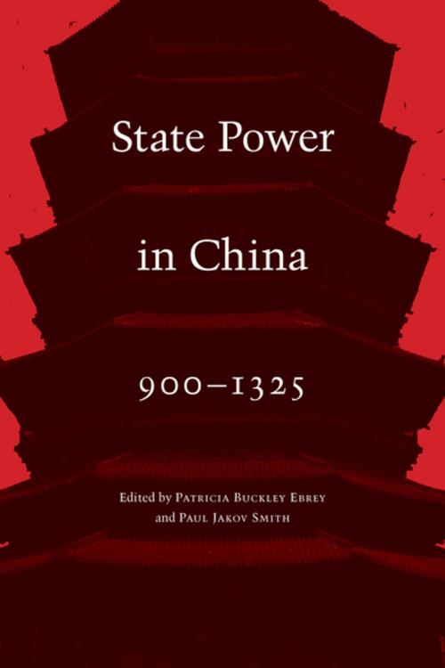 Cover of the book State Power in China, 900-1325 by , University of Washington Press