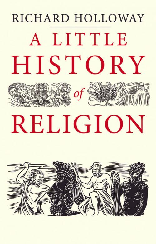 Cover of the book A Little History of Religion by Richard Holloway, Yale University Press