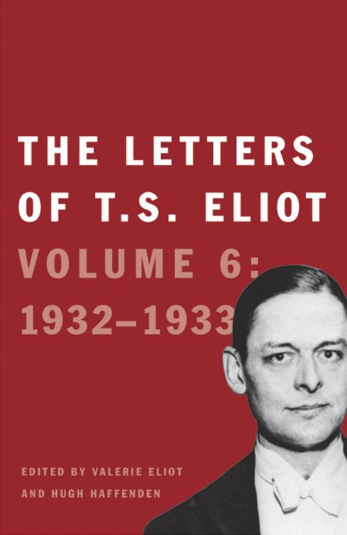 Cover of the book The Letters of T. S. Eliot by T. S. Eliot, Yale University Press