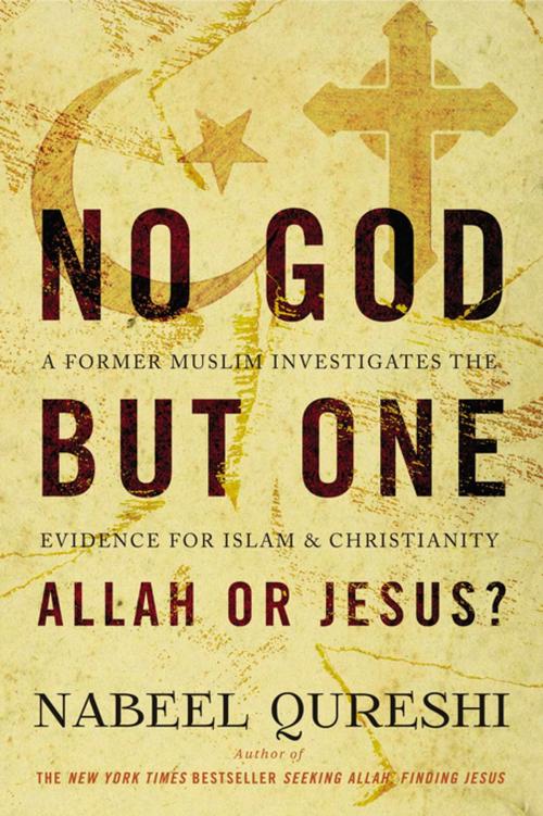 Cover of the book No God but One: Allah or Jesus? (with Bonus Content) by Nabeel Qureshi, Zondervan