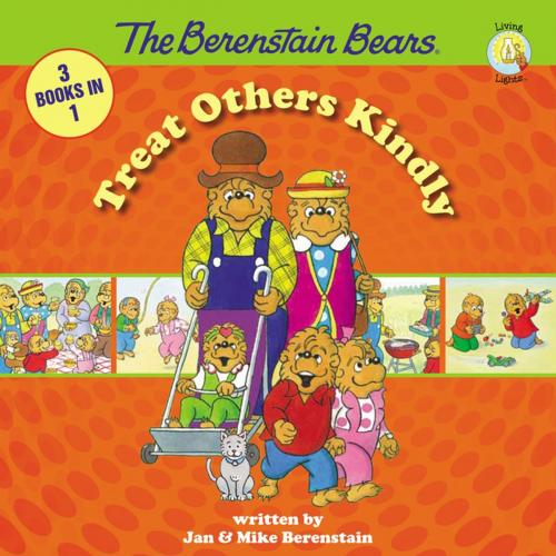 Cover of the book The Berenstain Bears Treat Others Kindly by Stan Berenstain, Jan Berenstain, Mike Berenstain, Zonderkidz
