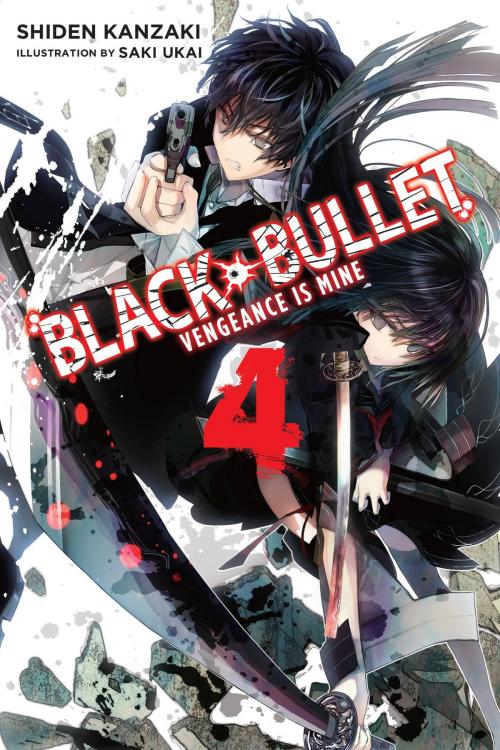 Cover of the book Black Bullet, Vol. 4 (light novel) by Shiden Kanzaki, Saki Ukai, Yen Press