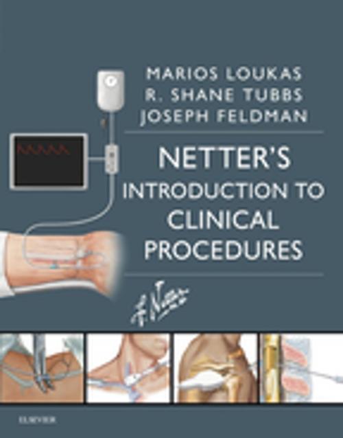 Cover of the book Netter’s Introduction to Clinical Procedures E-Book by Marios Loukas, MD, PhD, R. Shane Tubbs, MS, PA-C, PhD, Joseph Feldman, MD, FACEP, Elsevier Health Sciences