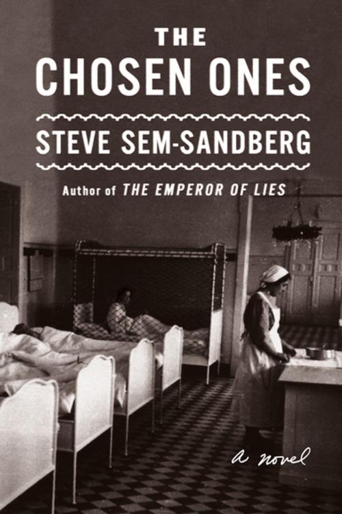 Cover of the book The Chosen Ones by Steve Sem-Sandberg, Farrar, Straus and Giroux