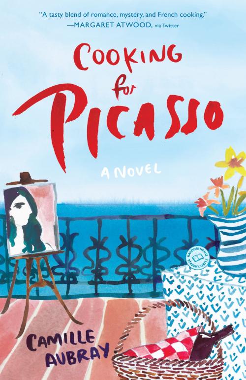 Cover of the book Cooking for Picasso by Camille Aubray, Random House Publishing Group