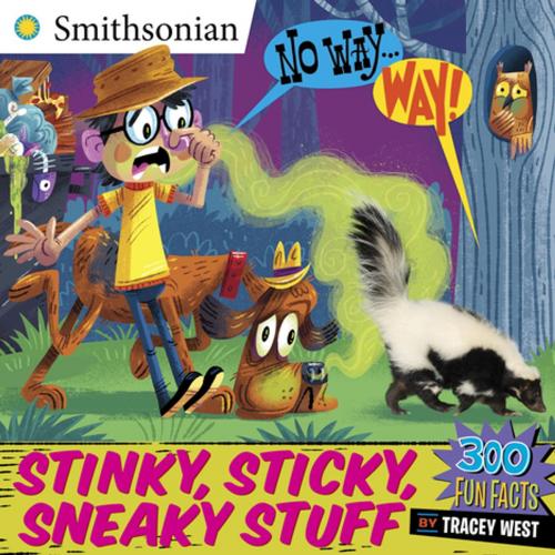 Cover of the book No Way . . . Way!: Stinky, Sticky, Sneaky Stuff by Tracey West, Penguin Young Readers Group