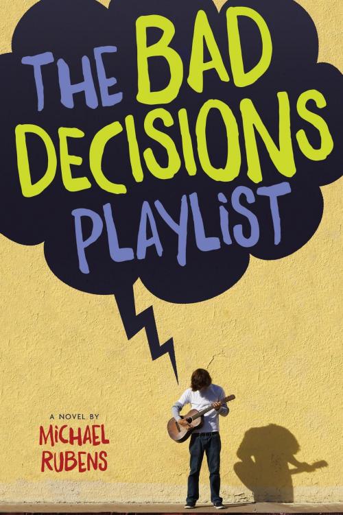Cover of the book The Bad Decisions Playlist by Michael Rubens, HMH Books