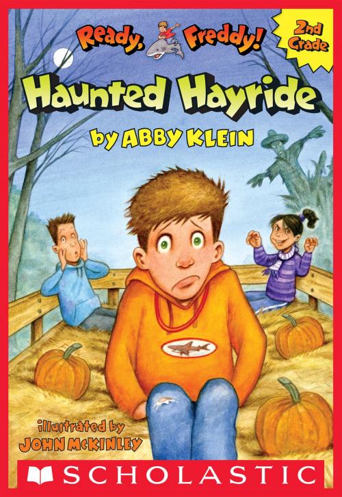 Cover of the book The Haunted Hayride (Ready, Freddy! 2nd Grade #5) by Abby Klein, Scholastic Inc.