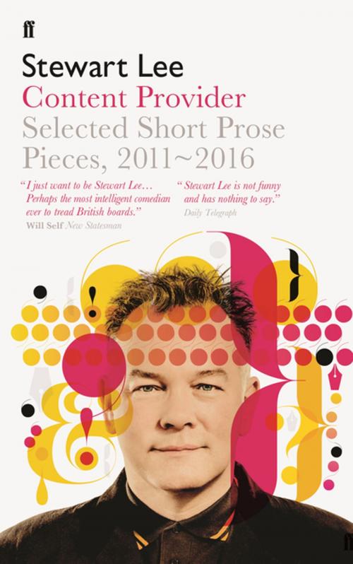 Cover of the book Content Provider by Stewart Lee, Faber & Faber