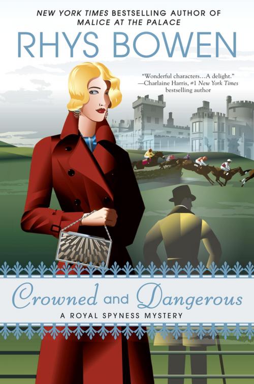 Cover of the book Crowned and Dangerous by Rhys Bowen, Penguin Publishing Group