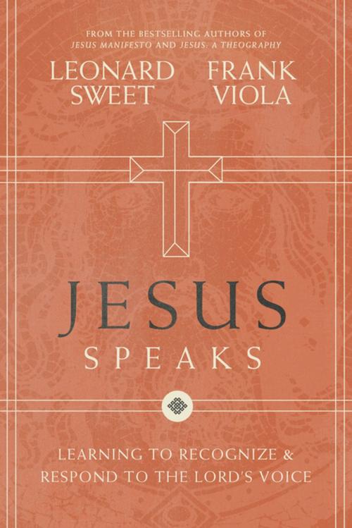 Cover of the book Jesus Speaks by Leonard Sweet, Frank Viola, Thomas Nelson