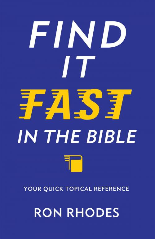 Cover of the book Find It Fast in the Bible by Ron Rhodes, Harvest House Publishers