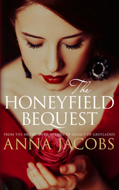 Cover of the book The Honeyfield Bequest by Anna Jacobs, Allison & Busby
