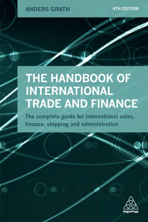 Cover of the book The Handbook of International Trade and Finance by Anders Grath, Kogan Page
