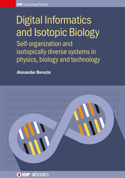 Cover of the book Digital Informatics and Isotopic Biology by Alexander Berezin, Institute of Physics Publishing