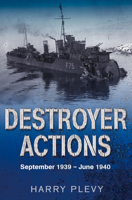 Cover of the book Destroyer Actions by Harry Plevy, The History Press