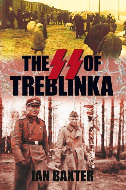 Cover of the book SS of Treblinka by Ian Baxter, The History Press