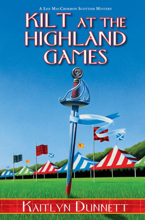 Cover of the book Kilt at the Highland Games by Kaitlyn Dunnett, Kensington Books