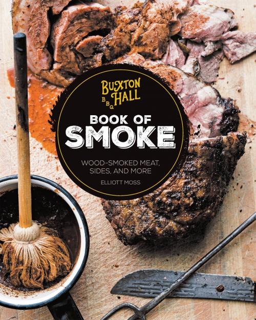 Cover of the book Buxton Hall Barbecue's Book of Smoke by Elliott Moss, Voyageur Press