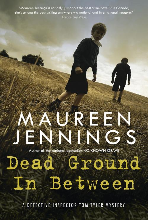 Cover of the book Dead Ground in Between by Maureen Jennings, McClelland & Stewart
