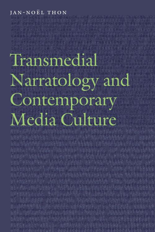 Cover of the book Transmedial Narratology and Contemporary Media Culture by Jan-Noël Thon, UNP - Nebraska