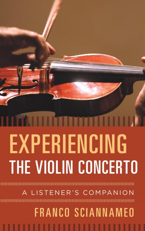 Cover of the book Experiencing the Violin Concerto by Franco Sciannameo, Rowman & Littlefield Publishers