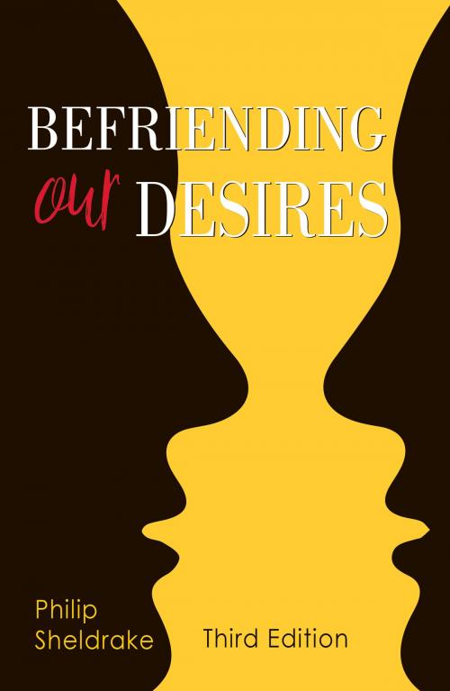 Cover of the book Befriending Our Desires by Philip Sheldrake, Liturgical Press