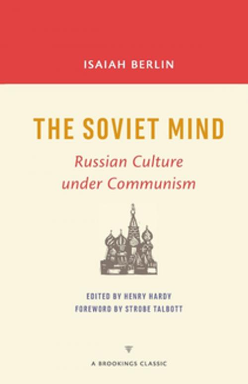 Cover of the book The Soviet Mind by Henry Hardy, Isaiah Berlin, Brookings Institution Press