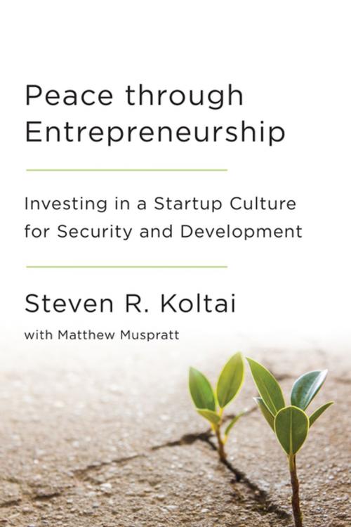 Cover of the book Peace Through Entrepreneurship by Steven  R. Koltai, Brookings Institution Press