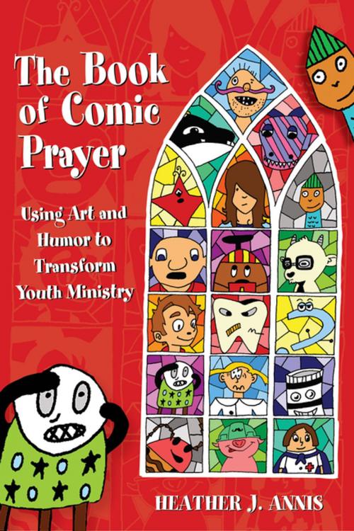 Cover of the book The Book of Comic Prayer by Heather J. Annis, Church Publishing Inc.