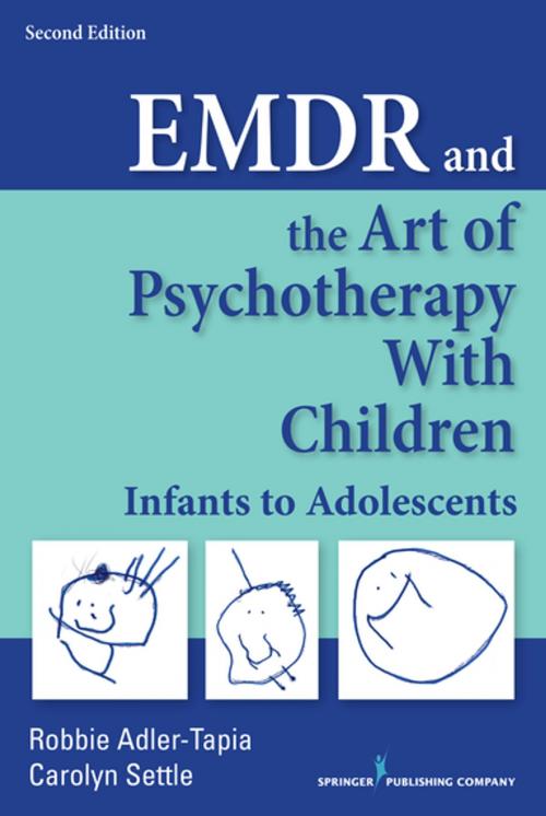 Cover of the book EMDR and the Art of Psychotherapy with Children, Second Edition by Robbie Adler-Tapia, PhD, Carolyn Settle, MSW, LCSW, Springer Publishing Company