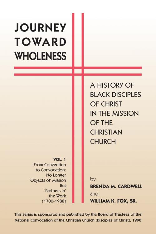 Cover of the book Journey toward Wholeness by Brenda M. Cardwell, William K. Fox Sr., Christian Board of Publication